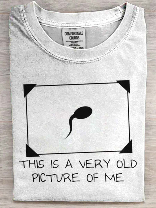 THIS IS A VERY OLD PICTURE OF ME Printed Casual Short-Sleeve T-Shirt